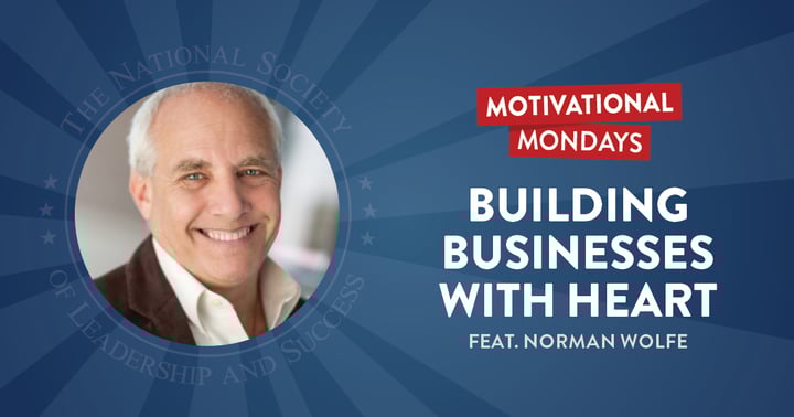 Building Businesses With Heart (Feat. Norman Wolfe)